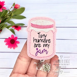 Tiny Humans Are My Jam Badge Reel, NICU Badge Reel, Labor and Delivery Badge Reel, Nurse Badge Reel, Badge Reel, Badge Reel, L&D Badge Reel