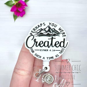 Perhaps You Were Created Badge Reel, For Such A Time As This Badge Reel, Bible Badge Reel, Nurse Badge Reel, Medical Badge Reel, Badge Reel