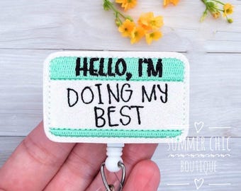 Hello I'm Doing My Best Glitter Badge Reel, Medical Badge Reel, Nurse Badge Reel, RN Badge Reel, Medical Badge Reel, Badge Reel