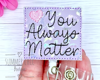 You Always Matter Badge Reel, Medical Badge Reel, Nurse Badge Reel, Badge Reel, RN Badge Reel, Medical Badge