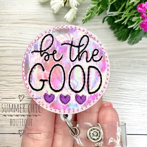 Pink Holo Be The Good Badge Reel Neutral Hearts Nurses Badge Reel, Teacher Badge Reel, Medical Badge Reel, Nurse Badge Reel, ID Holder