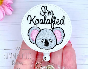 I'm Koalafied Badge Reel, Koala Badge Reel, Nurse Badge Reel, RN Badge Reel, Medical Badge Reel, Badge Reel, Badge Holder