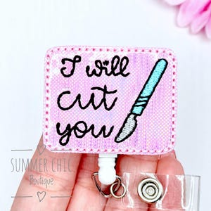 Pink I Will Cut You Nurses Badge Reel, Medical Badge Reel, Surgical Badge Reel, Surgery Badge Reel, RN Badge Reel, Badge Reel, Badge Holder