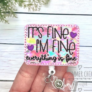 Pink Holo It's Fine I'm Fine Everything is Fine Badge Reel, Medical Badge Reel, Nurse Badge Reel, Badge Reel, RN Badge Reel, Medical Badge