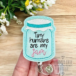 Tiny Humans Are My Jam Badge Reel, NICU Badge Reel, Labor and Delivery Badge Reel, Nurse Badge Reel, Badge Reel, Badge Reel, L&D Badge Reel