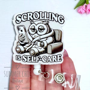 Scrolling is Self Care Badge Reel, Cute Badge Reel, Funny Badge Reel, Nurse Badge Reel, Medical Badge Reel, Nurse Badge Reel, RN Badge Reel