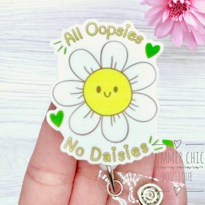All Oopsies No Daisies Badge Reel, Funny Badge Reel, Medical Badge, Nurse Badge Reel, Badge, Badge Reel, Medical Badge Reel