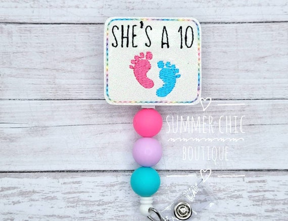 Shes A 10 Badge Reel, Labor and Delivery Badge Reel, Nurse Badge Reel, L&D  Badge Reel, Maternity Badge Reel, Neonatal Badge 