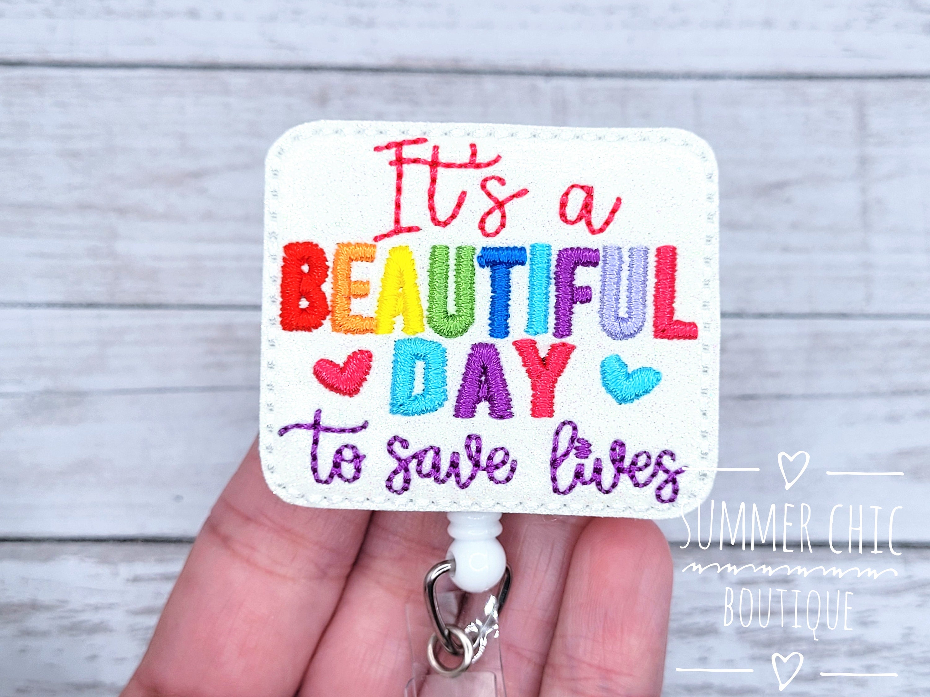 It's a Beautiful Day to Save Lives - Nurse Badge Kuwait