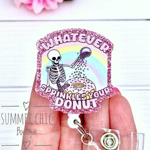 Whatever Sprinkles Your Donut Badge Reel, Badge Reel, Funny Badge Reel, Nurse Badge Reel, Medical Badge Reel, Badge Reel,
