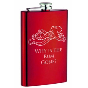 May include: Red metal flask with a white octopus design and the text "Why is the rum gone?"