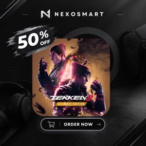 Puede incluir: Un gráfico promocional de Tekken 8 Ultimate Edition con dos personajes masculinos en posición de combate. La imagen incluye el texto 50% OFF, NEXOSMART, TEKKEN 8 ULTIMATE EDITION y un botón ORDER NOW con un icono de carrito de compra.