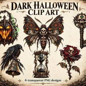 May include: A collection of six digital illustrations labeled Dark Halloween Clip Art, featuring a glowing jack-o'-lantern, a moth with skull markings, an ornate skeleton key, a raven on a bell, an hourglass, and a skull inside a red rose.