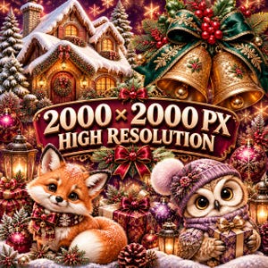 May include: A festive holiday scene featuring a cozy snow-covered cottage, golden bells with red berries, and a banner reading 2000 x 2000 PX HIGH RESOLUTION. A small fox and an owl wearing a purple hat are surrounded by gifts and ornaments.