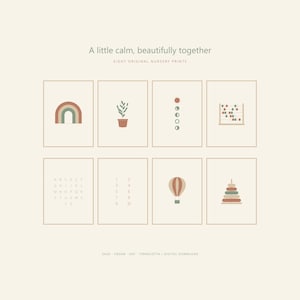 May include: Eight nursery prints featuring a rainbow, plant, moon phases, abacus, alphabet, numbers, hot air balloon, and stacking rings in sage, cream, and terracotta. Text reads: A little calm, beautifully together. EIGHT ORIGINAL NURSERY PRINTS.