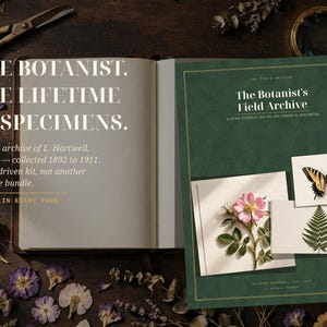 May include: An open book and a green folder titled The Botanist's Field Archive. The text reads: One botanist. One lifetime of specimens. The field archive of E. Hartwell, botanist&mdash;collected 1892 to 1911. A story-driven kit, not another lookalike bundle.
