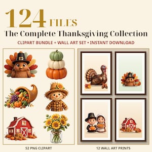May include: A digital collection titled 124 FILES The Complete Thanksgiving Collection featuring clipart and wall art. Images include a turkey in a hat, stacked pumpkins, a cornucopia, a scarecrow, a red barn, and sunflowers in a jar.
