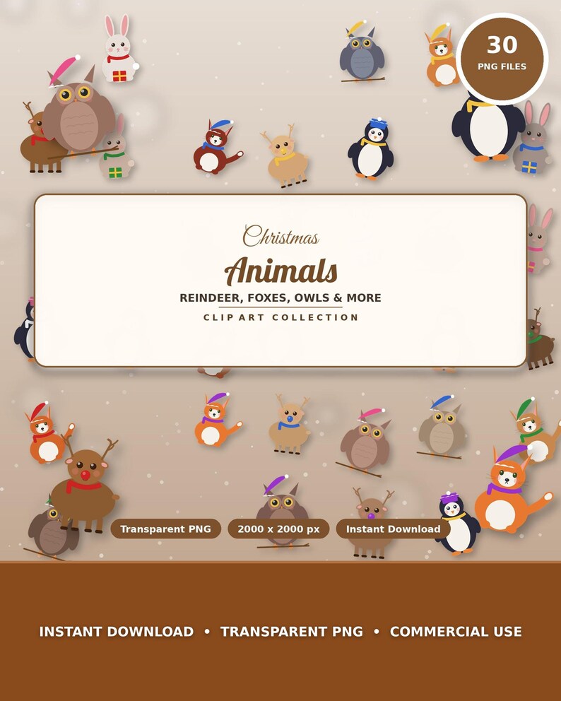 May include: A digital collection of 30 Christmas animal illustrations including reindeer, foxes, owls, penguins, and rabbits wearing winter accessories. The central text reads Christmas Animals REINDEER, FOXES, OWLS & MORE CLIP ART COLLECTION.