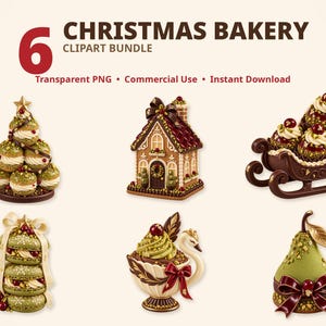 May include: A digital clipart bundle titled 6 CHRISTMAS BAKERY featuring six festive dessert illustrations: a cream puff tree, a gingerbread house, a chocolate sleigh, stacked macarons, a swan-shaped dish, and a pear-shaped treat.