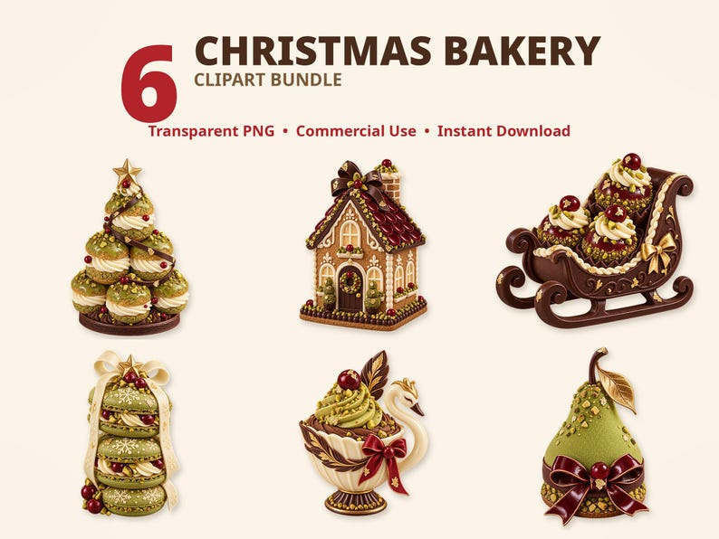 May include: A digital clipart bundle titled 6 CHRISTMAS BAKERY featuring six festive dessert illustrations: a cream puff tree, a gingerbread house, a chocolate sleigh, stacked macarons, a swan-shaped dish, and a pear-shaped treat.