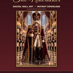 May include: Digital wall art titled The Nutcracker featuring a central nutcracker figure in a red velvet military uniform with gold embroidery, a tall hat, and a staff, standing in a grand hall with soldiers and snowy windows.