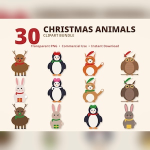May include: A digital clipart bundle titled 30 CHRISTMAS ANIMALS featuring illustrations of reindeer, penguins, cats, owls, and rabbits wearing holiday accessories like scarves and hats, presented on a light cream background.