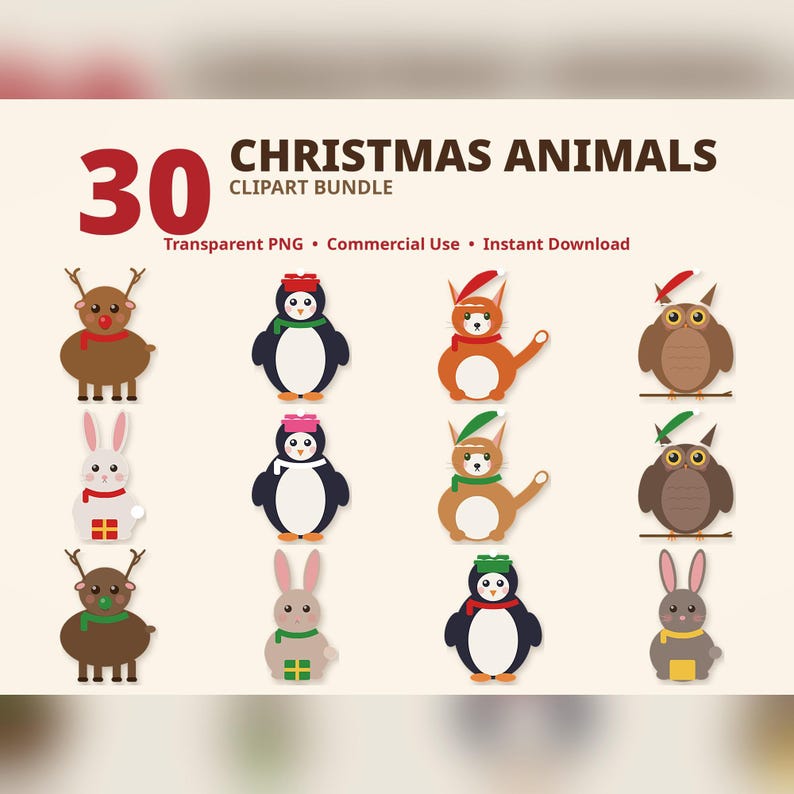 May include: A digital clipart bundle titled 30 CHRISTMAS ANIMALS featuring illustrations of reindeer, penguins, cats, owls, and rabbits wearing holiday accessories like scarves and hats, presented on a light cream background.