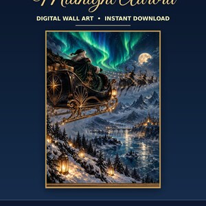 May include: Digital wall art titled Midnight Aurora featuring a Santa figure in a dark sleigh pulled by reindeer over a snowy mountain landscape with a glowing green aurora borealis, a full moon, and warm lanterns in the trees.