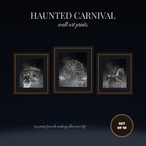 May include: A set of ten wall art prints titled HAUNTED CARNIVAL, featuring three framed illustrations of a carnival booth, a ferris wheel, and a carousel horse. The prints are displayed in dark frames against a dark background.