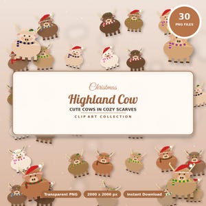 May include: A digital clipart collection featuring 30 PNG files of Highland cows wearing scarves and Christmas hats. The central text reads Christmas Highland Cow, Cute Cows in Cozy Scarves, Clip Art Collection, Transparent PNG, 2000 x 2000 px.