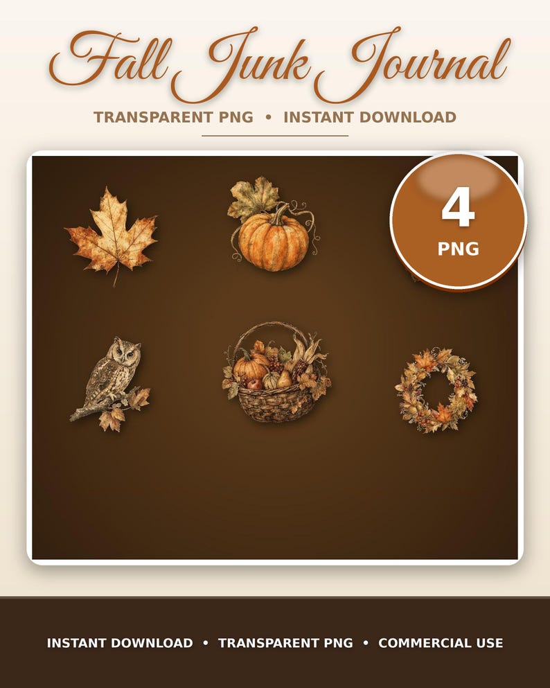 May include: A digital collection titled Fall Junk Journal featuring four transparent PNG images: a maple leaf, a pumpkin, an owl on a branch, a basket of autumn produce, and a wreath, all rendered in warm orange and brown tones.