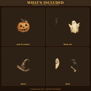 May include: A digital collection featuring a Jack-O-Lantern, a black cat silhouette, a white ghost, a witch hat, a crescent moon, and a black raven on a branch. The text reads WHAT'S INCLUDED, Jack-O-Lantern, Black Cat, Ghost, Skull, Commercial Use, Instant Download.