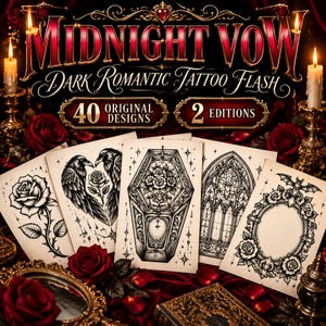 May include: A collection of tattoo flash art sheets titled Midnight Vow Dark Romantic Tattoo Flash, featuring 40 original designs across 2 editions. The illustrations include a rose, two ravens, a coffin, a window, and a floral frame.