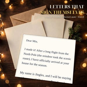 May include: A white letter addressed to Mia, stating arrival from the North Pole, accompanied by blank envelopes. The text reads: Letters That Sign Themselves, Arrival, Goodbye, Doctor's note, Travel, Dear Mia, I made it! After a long flight.