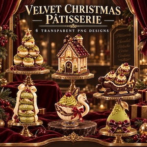 May include: A digital collection titled VELVET CHRISTMAS P&Acirc;TISSERIE 6 TRANSPARENT PNG DESIGNS featuring six festive desserts: a croquembouche tree, a gingerbread house, a chocolate sleigh, stacked macarons, a swan pastry, and a pear-shaped cake.