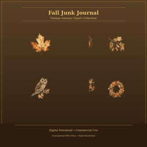 May include: A digital collection titled Fall Junk Journal Vintage Autumn Clipart Collection featuring illustrations of a maple leaf, acorns on a branch, an owl perched on a branch, and a circular wreath made of autumn leaves on a brown background.