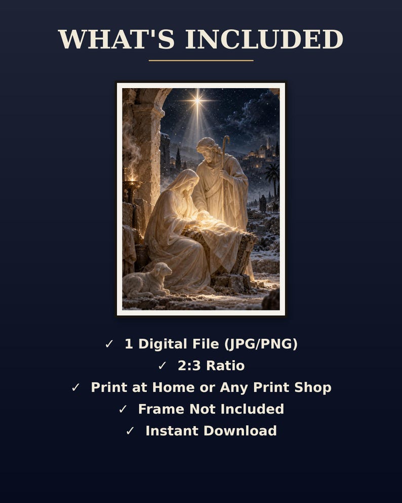 May include: A digital art print featuring a nativity scene with figures in robes gathered around a glowing manger under a bright star. The text reads: WHAT'S INCLUDED, 1 Digital File (JPG/PNG), 2:3 Ratio, Print at Home or Any Print Shop, Frame Not Included, Instant Download.