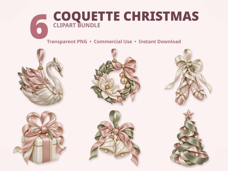 May include: A digital clipart bundle titled 6 COQUETTE CHRISTMAS featuring six illustrations: a swan ornament, a floral wreath, ballet slippers with ribbons, a gift box with a bow, two bells with ribbons, and a ribbon-wrapped Christmas tree.