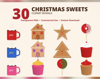 May include: A digital clipart bundle titled 30 CHRISTMAS SWEETS featuring illustrations of mugs with the text JOY, gingerbread houses, star and tree cookies, lollipops, and cupcakes in red, blue, pink, brown, and green colours.