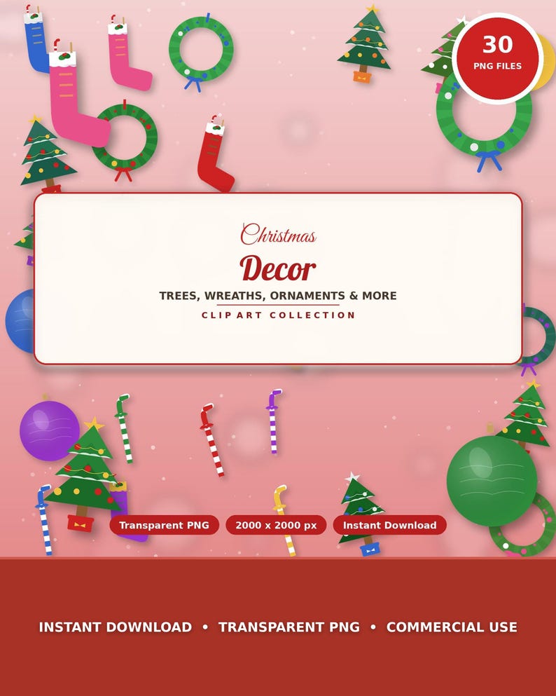 May include: A digital clip art collection featuring Christmas decor including trees, wreaths, ornaments, and stockings. The central text reads Christmas Decor, TREES, WREATHS, ORNAMENTS & MORE, CLIP ART COLLECTION on a light pink background.