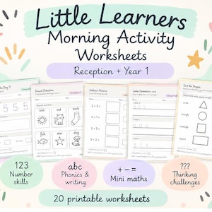 May include: A set of 20 printable Little Learners Morning Activity Worksheets for Reception and Year 1 students. The pages feature exercises for number skills, phonics, writing, mini maths, and thinking challenges with black text on white paper.