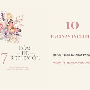 Puede incluir: Una página de documento digital con un arreglo floral y una mariposa, el texto 10 PAGINAS INCLUIDAS, 7 DÍAS DE REFLEXIÓN, REFLEXIONES GUIADAS PARA 7 DÍAS, PREGUNTAS - ESPACIO PARA ESCRIBIR - PDF, y Un espacio para detenerte, escucharte y conectar contigo.