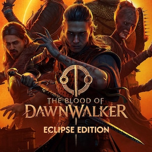 May include: A poster for The Blood of Dawnwalker Eclipse Edition featuring five characters in armor and dark attire against an orange sun background. The central figure holds a sword, with text centered below the title in a fantasy art style.