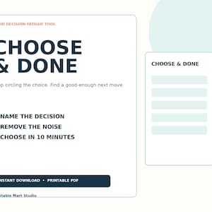 Könnte beinhalten: Ein weißes digitales Dokument mit dem Titel ADHD DECISION-FATIGUE TOOL und dem Text CHOOSE & DONE, Stop circling the choice. Find a good-enough next move. Es listet drei Schritte auf: NAME THE DECISION, REMOVE THE NOISE und CHOOSE IN 10 MINUTES.