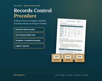 May include: An ISO 9001 Records Control Procedure document template with a retention table, file naming rules, and examples. The graphic features text, a document preview, and three boxes labelled 2024 archive, 2025 archive, and 2026 active.