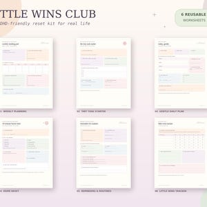May include: A set of six reusable worksheets titled Little Wins Club, an ADHD-friendly reset kit. The pages feature pastel-colored sections for weekly planning, task starting, daily plans, home resets, reminders, routines, and a little wins tracker.