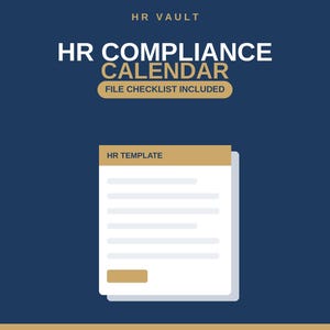 May include: A digital HR compliance calendar template on a dark blue background. The text reads HR VAULT, HR COMPLIANCE CALENDAR, FILE CHECKLIST INCLUDED, and HR TEMPLATE. The document features a tan header and a tan button at the bottom.