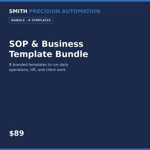 Può includere: Una grafica digitale blu scuro con il testo bianco SMITH PRECISION AUTOMATION, BUNDLE - 8 TEMPLATES, SOP & Business Template Bundle, e 8 branded templates to run daily operations, HR, and client work, con il prezzo $89 in basso.