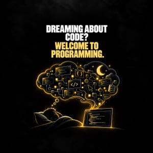 Puede incluir: Una ilustración gráfica sobre fondo negro que muestra a una persona durmiendo junto a un portátil. Arriba, una burbuja de pensamiento amarilla brillante contiene fragmentos de código, iconos y una luna creciente. El texto dice: DREAMING ABOUT CODE? WELCOME TO PROGRAMMING.