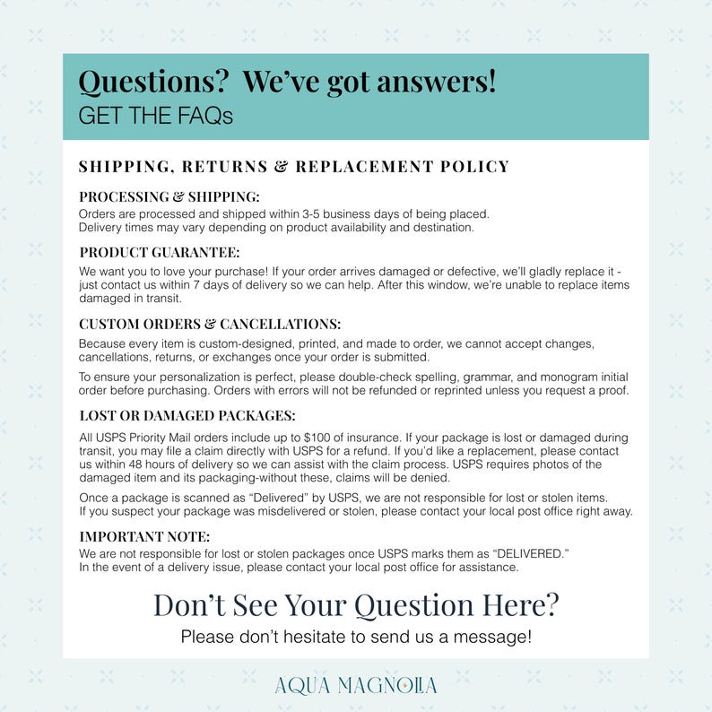 Aqua Magnolia FAQ graphic with details on shipping times, custom order policies, product guarantee, and lost or damaged package replacements for personalized gifts and home décor.